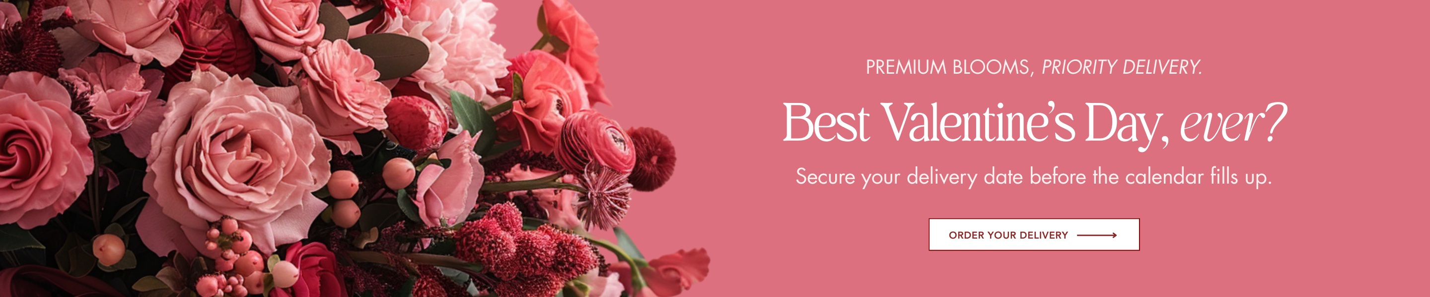 Secure your delivery date before the calendar fills up. Click here to order for Valentine's Day.